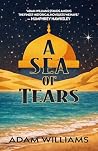 A Sea of Tears: A...