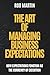 The Art of Managing Business Expectations: How Expectations Function as the Currency of Execution