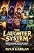 The Laughter System: LitRPG Survival Stories of Power, Progression, and Deadly Humor