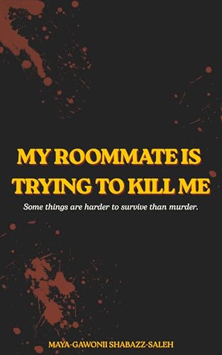 My Roommate Is Trying To Kill Me (Kindle Edition)