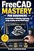 FreeCAD Mastery for Beginners: Practical Guide to 3D Modeling, Engineering Design, Drafting, and Real-World Projects