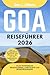 GOA Reiseführer 2026: Alleinreisende, Familien und Paare entdecken verborgene Schätze und sehenswerte Attraktionen mit einem idealen 7-Tage-Reiseplan und ... Taschen Reiseführer) (German Edition)