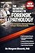 The Definitive Reference to Forensic Pathology: Death Investigation, Medicolegal Protocols, and Expert Testimony Standards