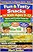 Fun & Tasty Snacks for Kids Ages 9–12: Quick and Creative Treats for After School, Playdates & Anytime