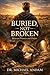 BURlED NOT BROKEN