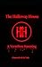 The Halloway House: A Vermilion Haunting