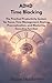 ADHD Time Blocking: The Practical Productivity System for Focus, Time Management, Beating Procrastination, and Mastering Executive Function