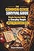 THE COMMON-SENSE SURVIVAL GUIDE: Simple Survival Skills for Everyday People When the Grid Goes Down