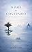 O País do Contrario: No País do Contrario, as palavras também se perdem, ... (Portuguese Edition)