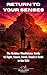 Return To Your Senses: The Outdoor Mindfulness Guide to Sight, Sound, Smell, Touch & Taste in the Wild (The Wild Lines Outdoor Mindfulness Series)