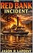 The Red Bank Incident by Jason R. Lapoint