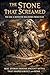The Stone That Screamed: The Day a Monster Was Born from Fear: Real Stories Behind Ancient Myths That Shaped Greece and Rome