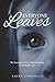Everyone Leaves: The Strength of One Child, Surviving Unthinkable Loss
