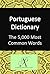 Portuguese Dictionary : The 5,000 Most Common Words (Learn Modern Languages)