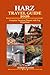HARZ TRAVEL GUIDE 2026: Complete Vacation Planner with Top Attractions, Nature Escapes, Hiking Routes, Cultural Highlights Travel Routes and Practical Tips