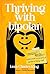 Thriving with bipolar: A Personal and Practical Guide to Living Well