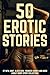 50 EROTIC STORIES OF MFM, MMF, OLDER MEN, YOUNGER WOMEN AND MORE by Rachella Rodotte