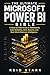 THE ULTIMATE MICROSOFT POWER BI BIBLE: A Step-by-Step Guide to Dashboards, Data Modeling, DAX, Reports, and Real-World Business Intelligence