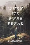 When We Were Feral