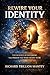 Rewire Your Identity: The Science of Becoming the Person You Were Meant to Be