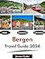 Bergen Travel Guide 2026: "Attractions, Local Experiences, Hidden Gems"