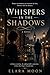 Whispers in the shadow