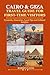 CAIRO & GIZA TRAVEL GUIDE FOR FIRST-TIME VISITORS: Pyramids, Itineraries, Local Tips and Cultural Insights