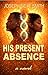 His Present Absence