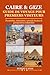 CAIRE & GIZE GUIDE DE VOYAGE POUR PREMIERS VISITEURS: Pyramides, itinéraires, conseils locaux et perspectives culturelles (French Edition)