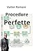 Procedure Perfette: Guida pratica all'Analisi dei Processi e alla Codifica delle Procedure per rendere la tua Azienda Autonoma e Scalabile (HiRes361 - ... del Business Vol. 45) (Italian Edition)