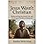 Jesus Wasn't Christian: Rediscovering The Jewish Life and Teachings of Yeshua of Nazareth