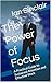 The Power of Focus: A Pract...