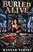 Buried Alive: A Billionaire...