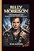 BILLY MORRISON: A Powerful Biography 2026 The Journey of a Rock Guitarist’s Rise to Fame