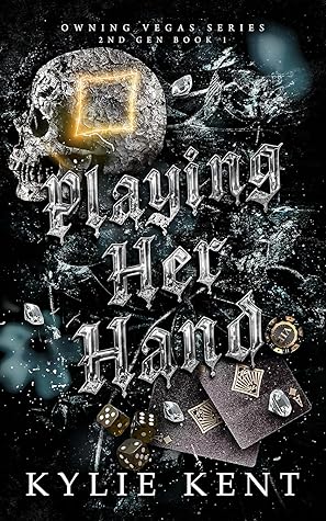 Playing Her Hand (Owning Vegas 2nd Gen Book 1)