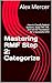 Mastering RMF Step 2: Categorize: How to Classify Federal Systems, Apply FIPS 199, and Set the Foundation for a Successful ATO (RMF Mastery Series)