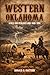 Western Oklahoma: A Wild and Perilous Land 1500-1900