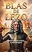 Blas de Lezo: La Llave del Imperio (Spanish Edition)