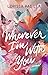Wherever I'm With You by Lorissa Padilla