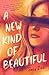 A New Kind of Beautiful