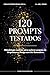 120 Prompts para Arquitetos e Designers de Interiores: 120 Prompts testados para Escritórios de Arquitetura e Design de Interiores (Portuguese Edition)