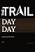 Day by Day: A Year on The Trail