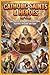 Catholic Saints & Heroes for Kids: Epic Stories of Heaven's Heroes, Bible Warriors, Miracles and Faith