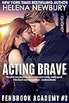 Acting Brave by Helena Newbury