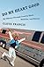Do My Heart Good: My Odyssey Through Country Music, Medicine, and History (Country Music Foundation Press)