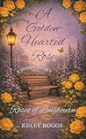 A Golden-Hearted Rose: A Roses of Longbourn Short Story