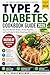 TYPE 2 DIABETES COOKBOOK GUIDE 2026: Easy Low-Glycemic Recipes, 30-Day Meal Plan, and Food Guide for Better Blood Sugar Management