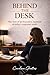 Behind the Desk: The view of an Executive Assistant on today`s corporate world