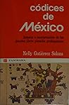Códices de México. Historia e interpretación de los grandes libros pintados prehispánicos