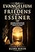 Das Evangelium des Friedens der Essener : Zeitlose Lehren für die Ausrichtung von Geist, Körper und Seele (German Edition)